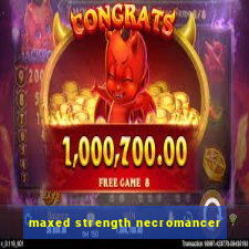 maxed strength necromancer