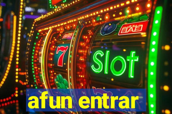 afun entrar