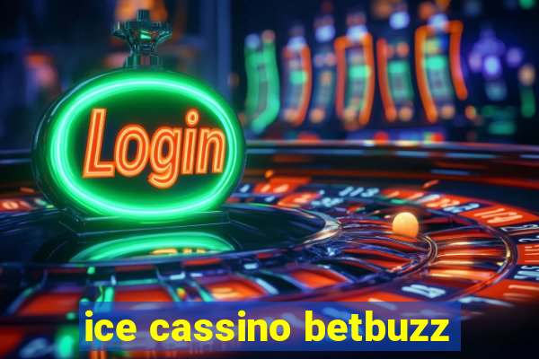 ice cassino betbuzz