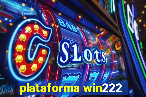 plataforma win222