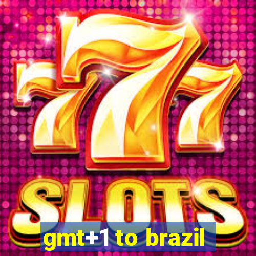 gmt+1 to brazil