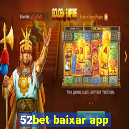 52bet baixar app