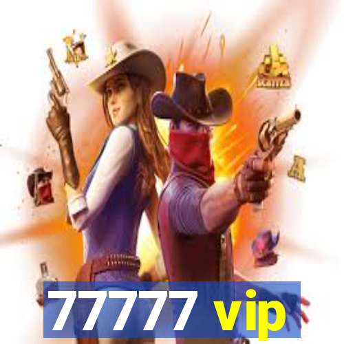 77777 vip