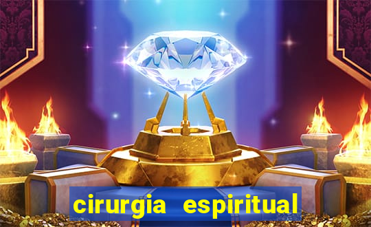 cirurgia espiritual marlon santos