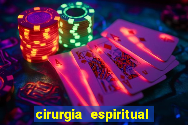 cirurgia espiritual marlon santos