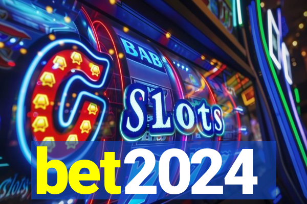 bet2024