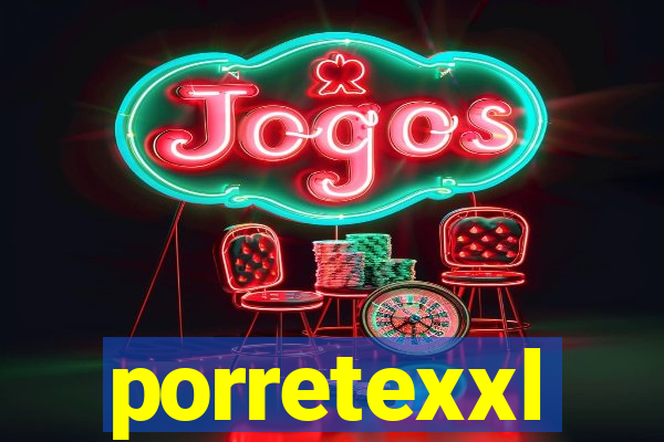 porretexxl