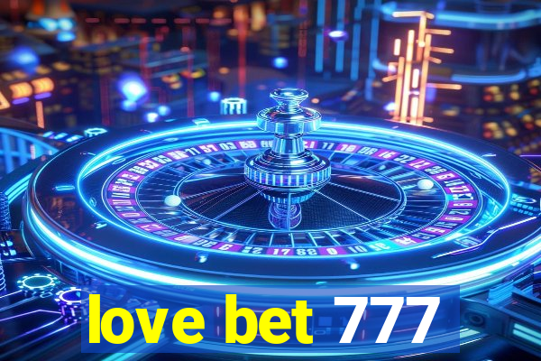 love bet 777