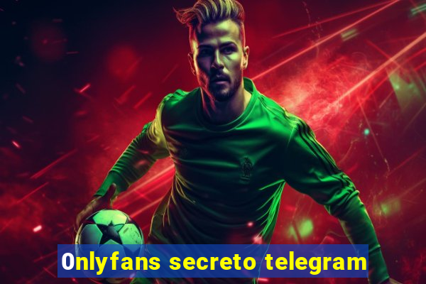 0nlyfans secreto telegram