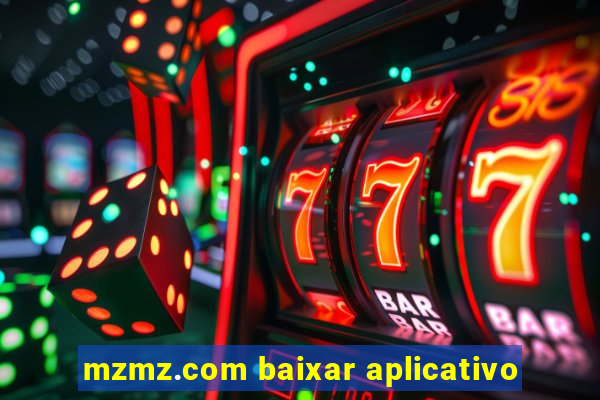 mzmz.com baixar aplicativo