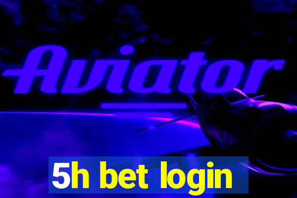 5h bet login