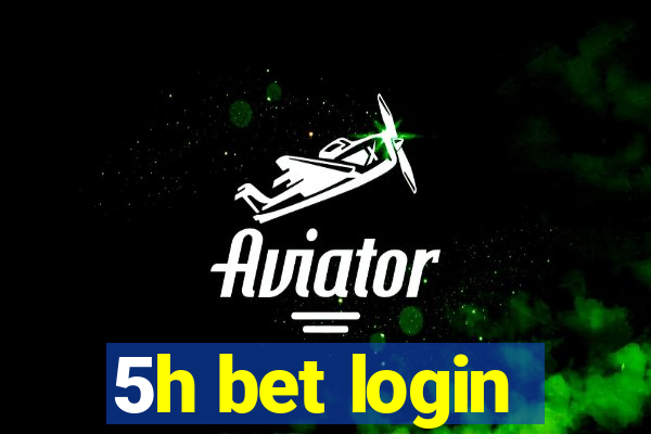 5h bet login