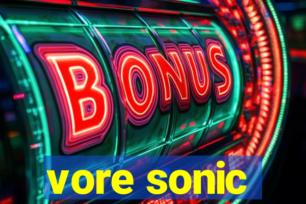 vore sonic