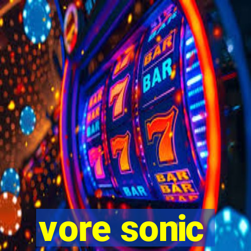 vore sonic