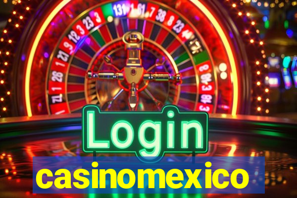 casinomexico