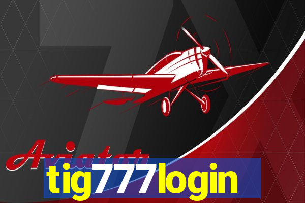 tig777login