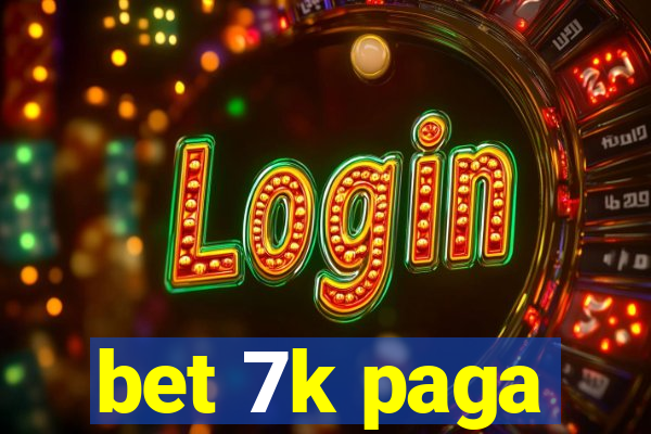 bet 7k paga