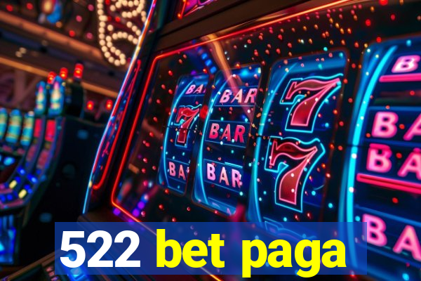 522 bet paga