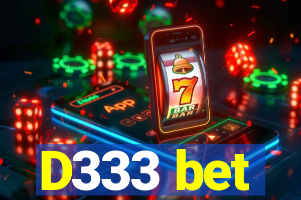 D333 bet