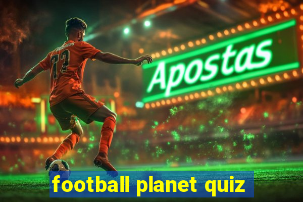 football planet quiz