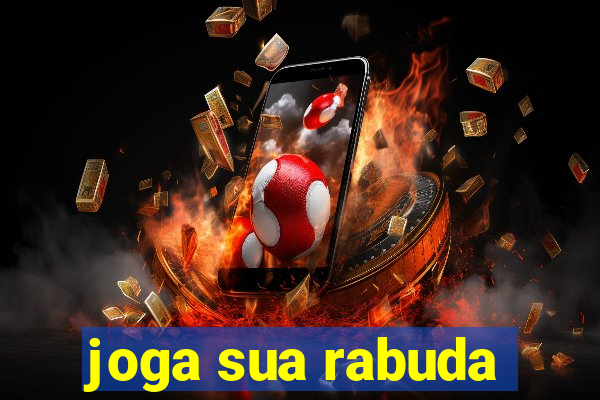 joga sua rabuda