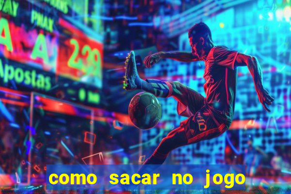 como sacar no jogo do tigrinho