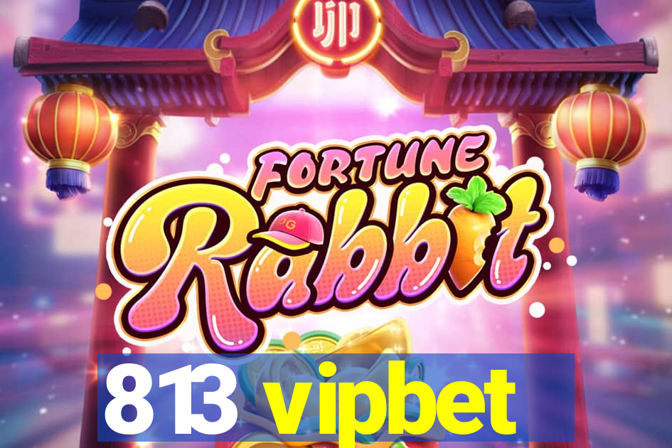 813 vipbet