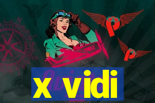 x vidi