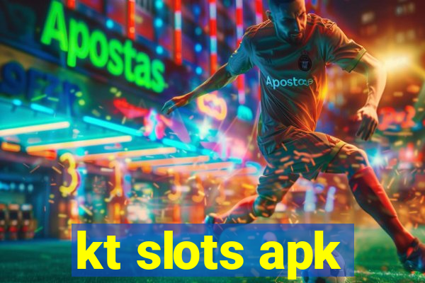 kt slots apk