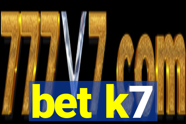 bet k7