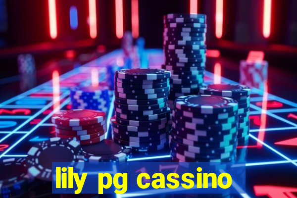 lily pg cassino