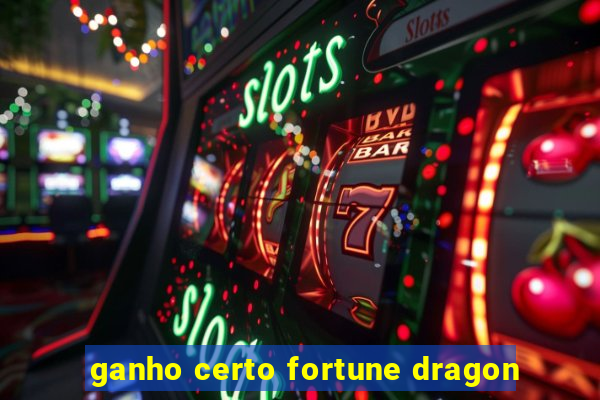 ganho certo fortune dragon