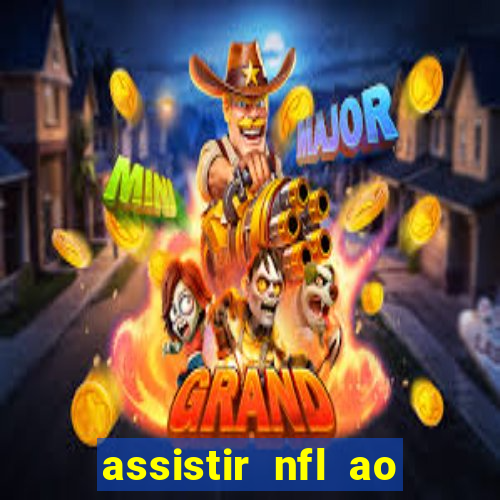 assistir nfl ao vivo grátis espn