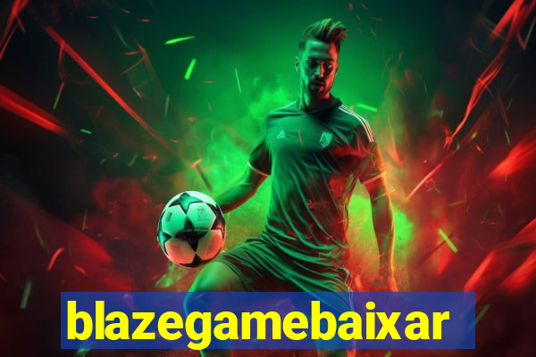 blazegamebaixar