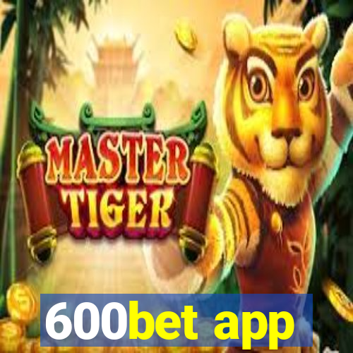 600bet app