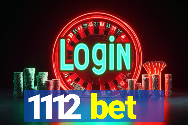 1112 bet