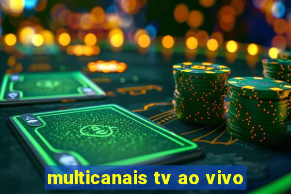 multicanais tv ao vivo