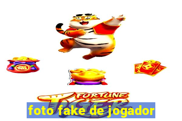 foto fake de jogador