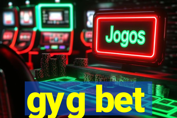 gyg bet