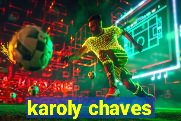 karoly chaves