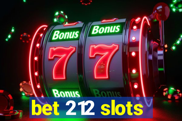 bet 212 slots