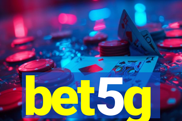 bet5g