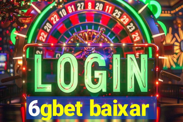 6gbet baixar