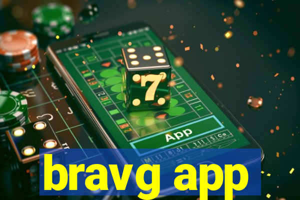 bravg app