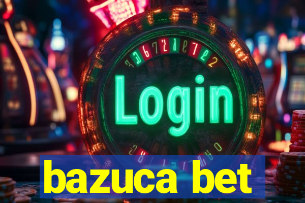 bazuca bet