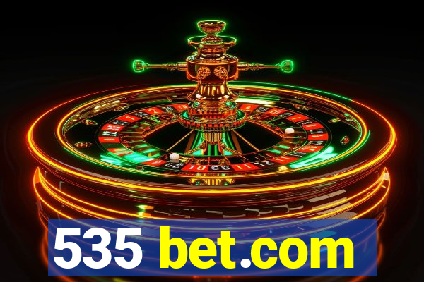 535 bet.com