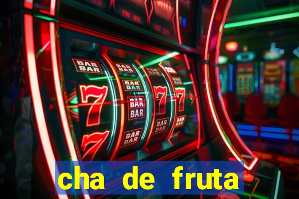 cha de fruta estrela stardew valley id 1.6