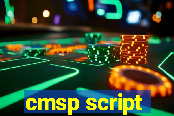 cmsp script