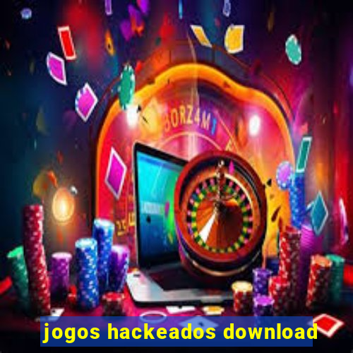 jogos hackeados download