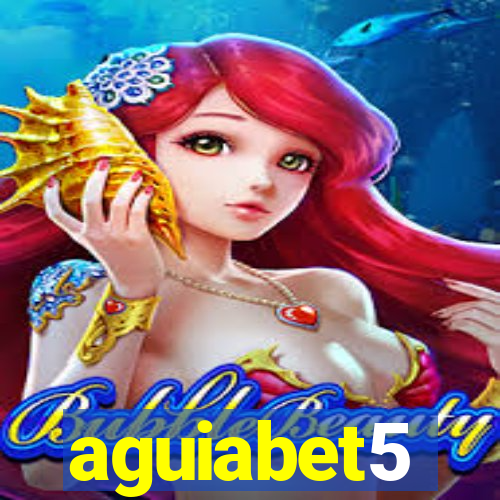 aguiabet5